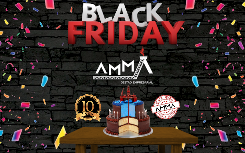 Aniversário AMMA / Black Friday AMMA