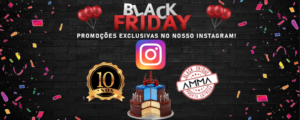 BANNER BLACK FRIDAY/ ANIVERSÁRIO AMMA PROMOÇÕES NO INSTAGRAM